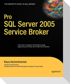 Pro SQL Server 2005 Service Broker