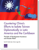 Countering China's Efforts to Isolate Taiwan Diplomatically in Latin America and the Caribbean