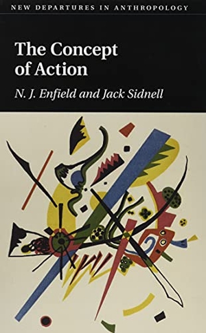 Enfield, N. J. / Jack Sidnell. The Concept of Action. Cambridge University Press, 2017.