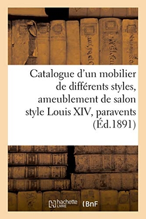 Bottolier-Lasquin. Catalogue d'un mobilier de différents styles, ameublement de salon style Louis XIV, paravents - et nombreux sièges. Hachette Livre, 2021.