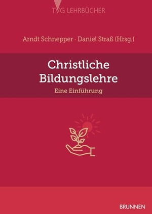 Schnepper, Arndt / Daniel Straß (Hrsg.). Christliche Bildungslehre - Eine Einführung. Brunnen-Verlag GmbH, 2026.