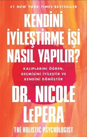 Lepera, Nicole. Kendini Iyilestirme Isi Nasil Yapilir. Butik Yayincilik, 2021.