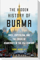 The Hidden History of Burma