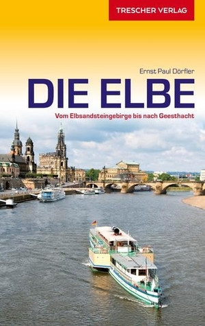 Dörfler, Ernst Paul. Reiseführer Elbe - Vom Elbsandsteingebirge bis nach Geesthacht. Trescher Verlag GmbH, 2019.