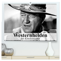 Westernhelden der Kinoleinwand (hochwertiger Premium Wandkalender 2024 DIN A2 quer), Kunstdruck in Hochglanz