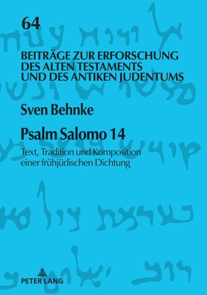 Behnke, Sven. Psalm Salomo 14 - Text, Tradition und Komposition einer frühjüdischen Dichtung. Peter Lang, 2021.