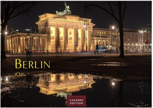 Schawe, H. W.. Berlin Kalender 2027 - Wandkalender | Fotokalender Deutschland 50 x35 cm - in 12 stimmungsvollen Aufnahmen zwischen Kultur, Architektur und Hauptstadtflair. Casares Fine Art Edition, 2026.