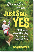 Chicken Soup for the Soul: Just Say Yes