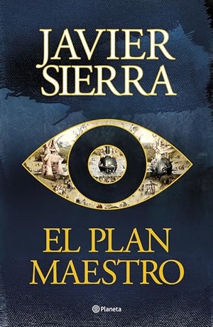 Sierra, Javier. El Plan Maestro (Novela) / The Master Plan (a Novel). Planeta Publishing Corp, 2026.