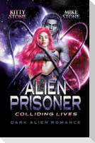 Alien Prisoner - Colliding Lives