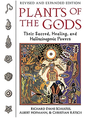 Schultes, Richard Evans / Hofmann, Albert et al. Plants of the Gods - Their Sacred, Healing, and Hallucinogenic Powers. Inner Traditions/Bear & Company, 2001.