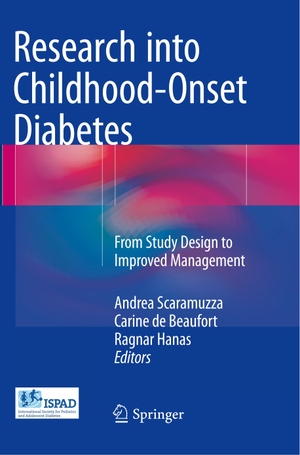 Scaramuzza, Andrea / Ragnar Hanas et al (Hrsg.). Research into Childhood-Onset Diabetes - From Study Design to Improved Management. Springer International Publishing, 2018.