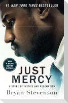 Just Mercy (Movie Tie-In Edition): A Story of Justice and Redemption