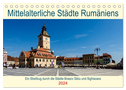 Mittelalterliche Städte Rumäniens (Tischkalender 2024 DIN A5 quer), CALVENDO Monatskalender
