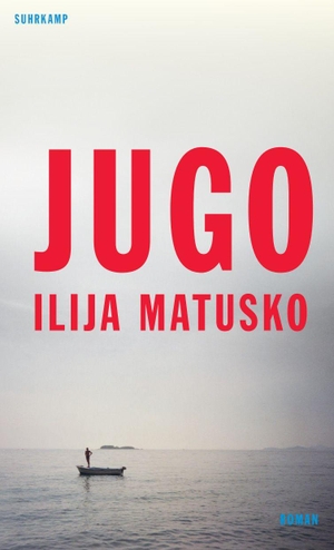 Matusko, Ilija. Jugo - Roman. Suhrkamp Verlag, 2026.