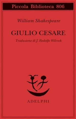 Shakespeare, William. Giulio Cesare. Adelphi, 2024.