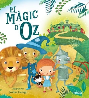 Gasol, Anna / Baum, L. Frank et al. El magic d'Oz. Ediciones Jaguar, 2017.