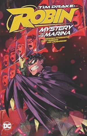 Fitzmartin, Meghan. Tim Drake: Robin Vol. 1: Mystery at the Marina. DC Comics, 2023.