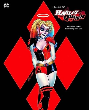 Farago, Andrew. The Art of Harley Quinn. Titan Books Ltd, 2017.