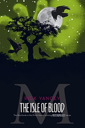 Yancey, Rick. The Isle of Blood. Simon & Schuster Books for Young Readers, 2012.