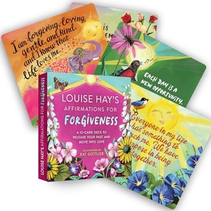 Hay, Louise. Louise Hay's Affirmations for Forgiveness - A 12-Card Deck to Release Your Past and Move Into Love. Hay House, 2023.