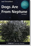 Dogs Are from Neptune