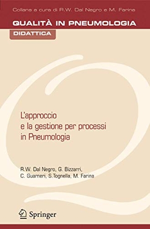Dal Negro, R. W. / Bizzarri, G. et al. L'approccio e la gestione per processi in pneumologia. Springer Milan, 2005.