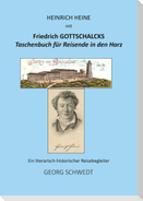 Heinrich Heine mit Friedrich Gottschalcks Taschenbuch für Reisende in den Harz