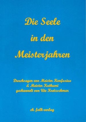 Konfuzius / Ute Kretzschmar. Die Seele in den Meisterjahren. Falk Christa, 2004.