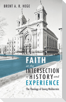 Faith at the Intersection of History and Experience