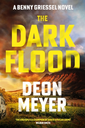 Meyer, Deon. The Dark Flood - A Times Thriller of the Month. The Murder Room, 2021.