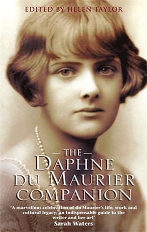 du Maurier, Daphne / Helen Taylor. The Daphne Du Maurier Companion. Little, Brown Book Group, 2007.