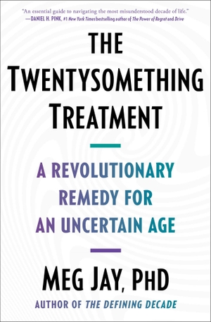 Jay, Meg. The Twentysomething Treatment - A Revolutionary Remedy for an Uncertain Age. Simon & Schuster, 2025.