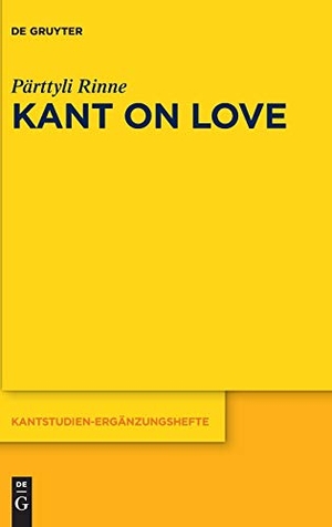 Rinne, Pärttyli. Kant on Love. De Gruyter, 2018.