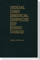 Social and Medical Aspects of Drug Abuse
