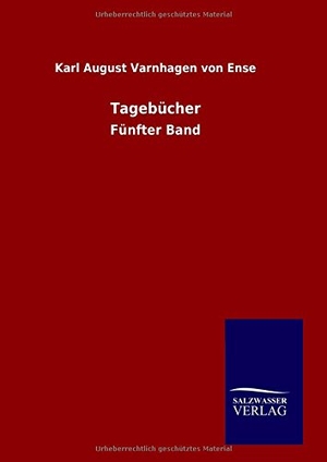 Varnhagen Von Ense, Karl August. Tagebücher - Fünfter Band. Outlook, 2015.
