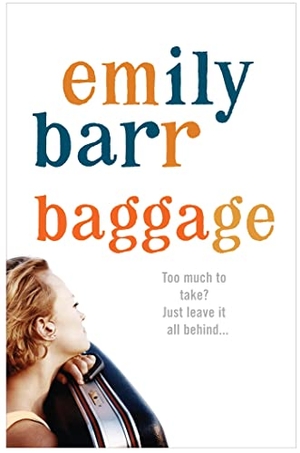 Barr, Emily. Baggage - An unputdownable thriller about digging up the past. Cassell, 2002.