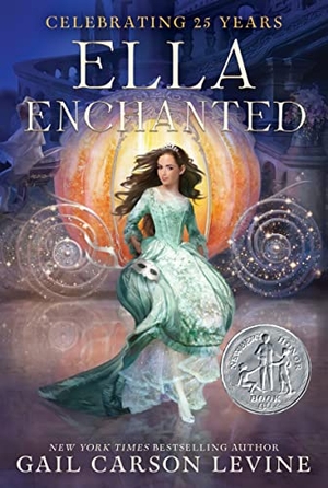 Levine, Gail Carson. Ella Enchanted - A Newbery Honor Award Winner. HarperCollins, 1998.