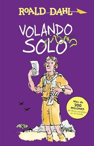 Dahl, Roald. Volando Solo / Going Solo. Prh Grupo Editorial, 2016.