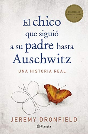 Dronfield, Jeremy. El chico que siguió a su padre hasta Auschwitz. Editorial Planeta, S.A., 2019.