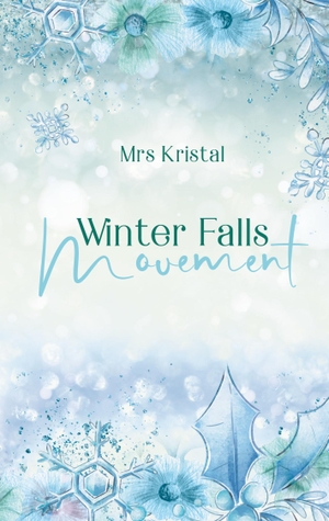Kristal, Mrs. Winter Falls Movement - Collin & Audrey. Books on Demand, 2023.