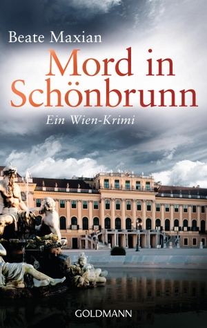 Maxian, Beate. Mord in Schönbrunn - Ein Wien-Krimi - Die Sarah-Pauli-Reihe 6. Goldmann TB, 2016.