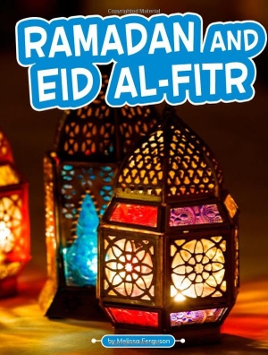 Ferguson, Melissa. Ramadan and Eid Al-Fitr. Capstone, 2021.