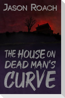 The House on Dead Man's Curve