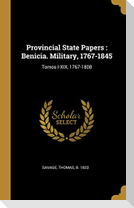 Provincial State Papers: Benicia. Military, 1767-1845: Tomos I-XIX, 1767-1808