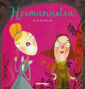 Jiménez Canizales, Harold / Canizales. Hermanastra. Carambuco Ediciones, 2019.