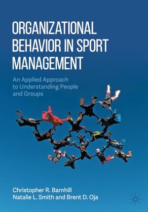 Barnhill, Christopher R. / Oja, Brent D. et al. Organizational Behavior in Sport Management - An Applied Approach to Understanding People and Groups. Springer International Publishing, 2021.