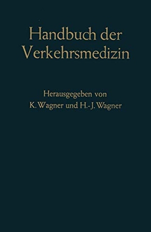 Wagner, Hans-J. / Kurt Wagner (Hrsg.). Handbuch der Verkehrsmedizin - Unter Berücksichtigung aller Verkehrswissenschaften. Springer Berlin Heidelberg, 2012.