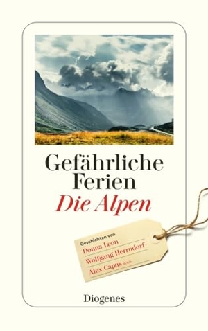 Gefährliche Ferien - Die Alpen. Diogenes Verlag AG, 2017.