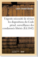 de l'Urgente Nécessité de Réviser Les Dispositions Du Code Pénal Sur La Mise En Surveillance